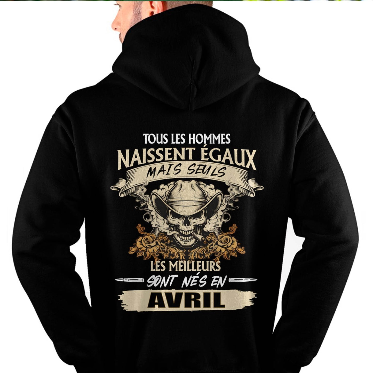 Tous les Hommes Naissent Égaux – Les Meilleurs Sont Nés en Avril - T-Shirt Homme Caractère Fort - male fr04 / CCDI04 (SKU26T-01172-04)
