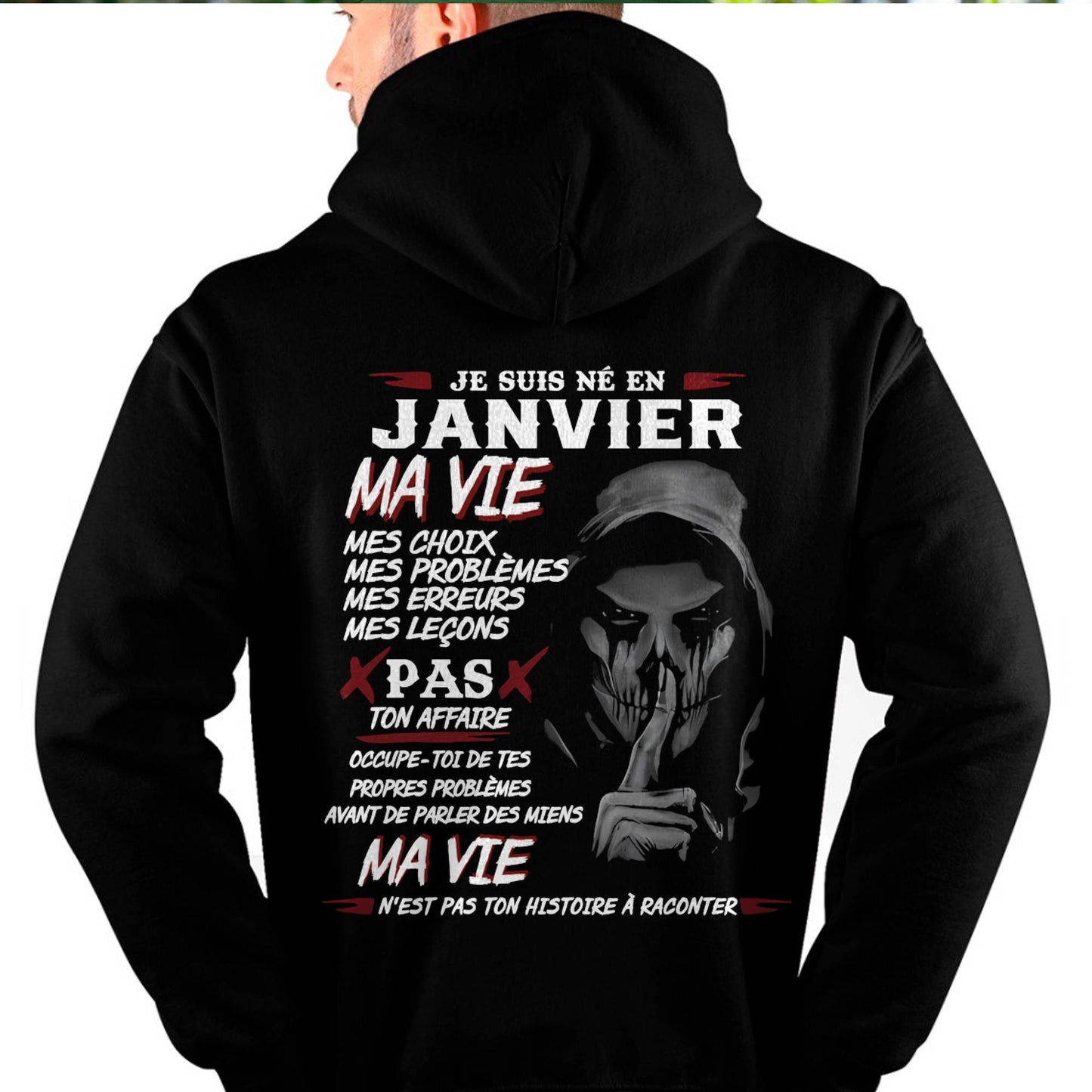 Je Suis Né en Janvier – Ma Vie, Mes Choix – T-Shirt Homme Fort Caractère - male fr01 / CCDI01 (SKU12-269-01)