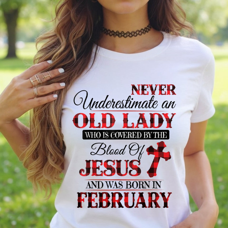 FEBRUARY - NEVER Underestimate an OLD LADY WHO IS COVERED BY THE Blood Of JESUS - ccdi02 FMA (SKU2605-69-02)
