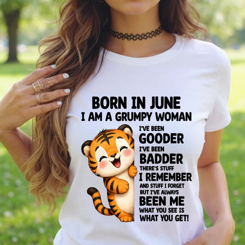 BORN IN JUNE, I AM A GRUMPY WOMAN - Birthday Gift For June Girls - FMA ccdi06 (SKU2605-155-06)