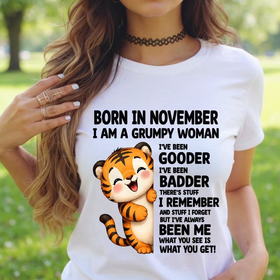 BORN IN NOVEMBER, I AM A GRUMPY WOMAN - Birthday Gift For November Girls - FMA ccdi11 (SKU2605-155-11)