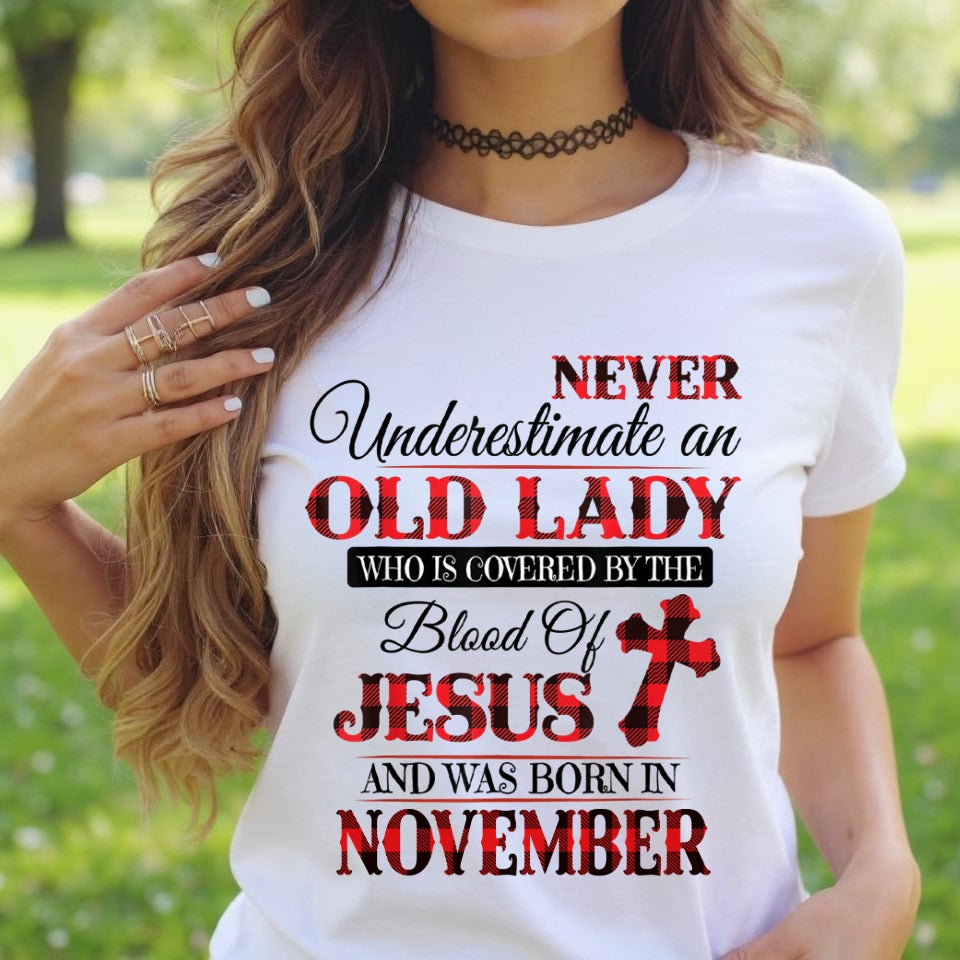 NOVEMBER - NEVER Underestimate an OLD LADY WHO IS COVERED BY THE Blood Of JESUS - ccdi11 FMA (SKU2605-69-11)