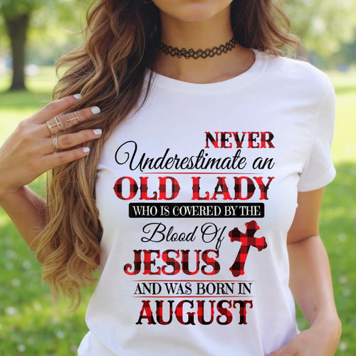 AUGUST - NEVER Underestimate an OLD LADY WHO IS COVERED BY THE Blood Of JESUS - ccdi08 FMA (SKU2605-69-08)