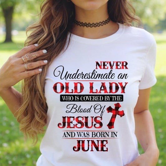 JUNE - NEVER Underestimate an OLD LADY WHO IS COVERED BY THE Blood Of JESUS - ccdi06 FMA (SKU2605-69-06)