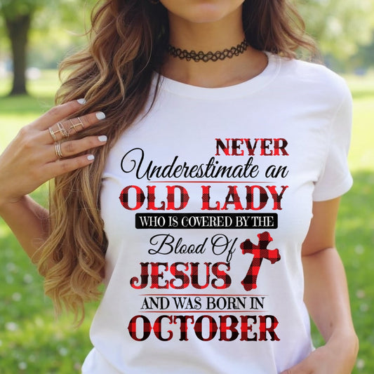 OCTOBER - NEVER Underestimate an OLD LADY WHO IS COVERED BY THE Blood Of JESUS - ccdi10 FMA (SKU2605-69-10)