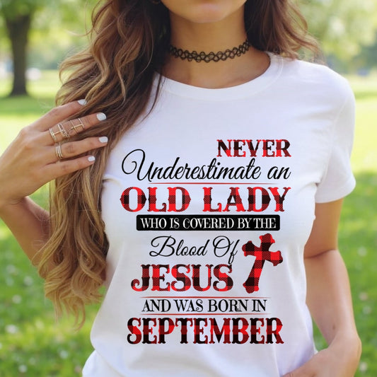 SEPTEMBER - NEVER Underestimate an OLD LADY WHO IS COVERED BY THE Blood Of JESUS - ccdi09 FMA (SKU2605-69-09)