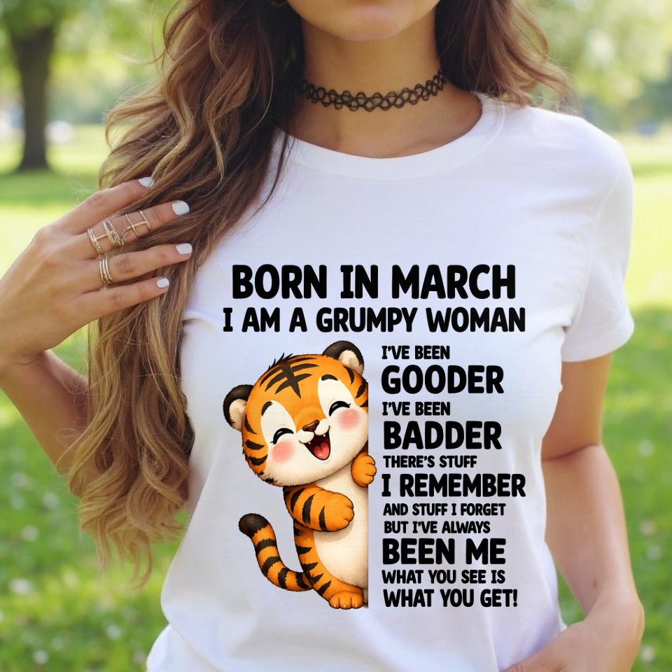 BORN IN MARCH, I AM A GRUMPY WOMAN - Birthday Gift For March Girls - FMA ccdi03 (SKU2605-155-03)