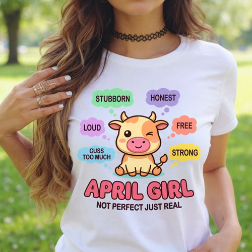APRIL GIRL, NOT PERFECT JUST REAL - Birthday Gift For April Girls - fma ccdi04 - (SKU2604-161-04)