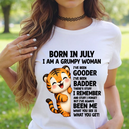 BORN IN JULY, I AM A GRUMPY WOMAN - Birthday Gift For July Girls - FMA ccdi07 (SKU2605-155-07)