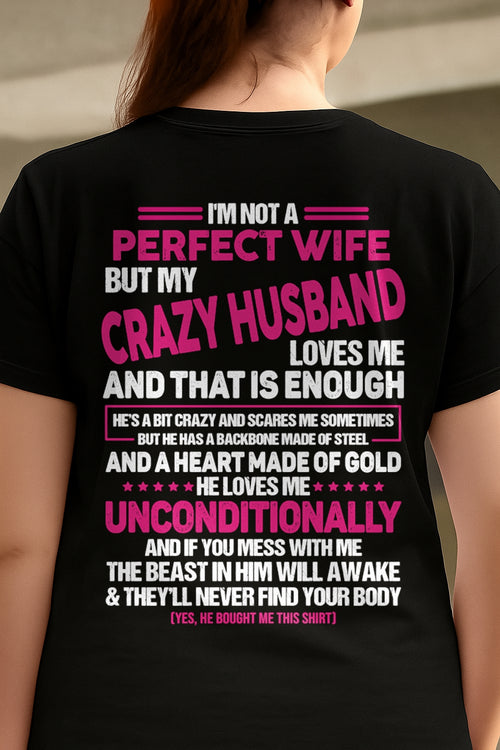 I'm Not A Perfect Wife But My Crazy Husband - Birthday Gift From Husband - ccdi00 (SKU26T-01117-00)