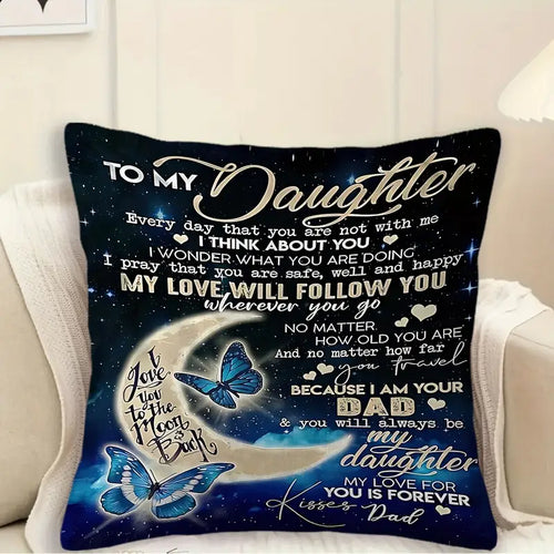 Special Gift For Your Daughter From Dad - Pillow (SKU2606-395)