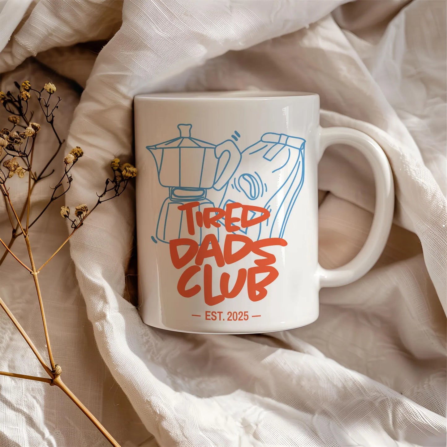 TIRED DAD MUG - GIFT FROM DAUGHTER - NTTD00