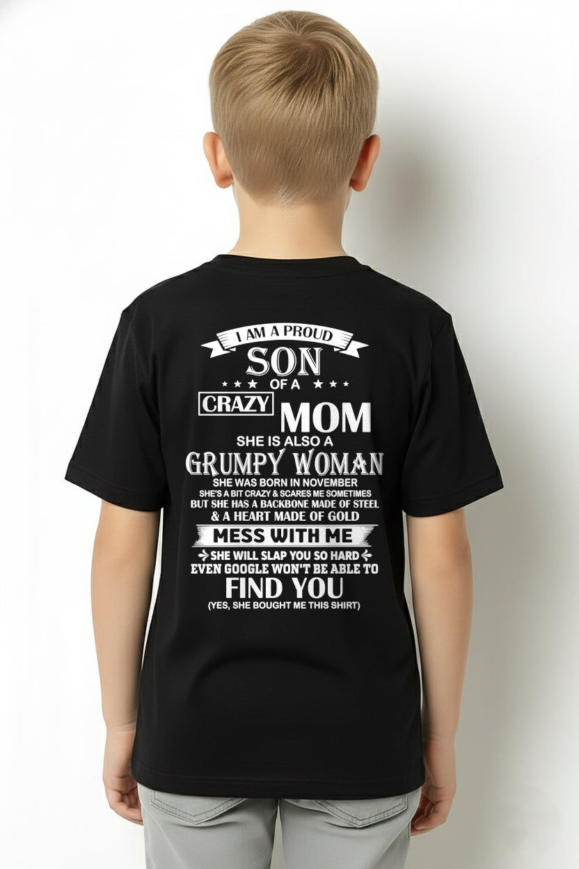 ccdi11 - I AM A PROUD SON OF A CRAZY MOM - Birthday Gift From November Mom / Woman - (SKU2604-317-11)