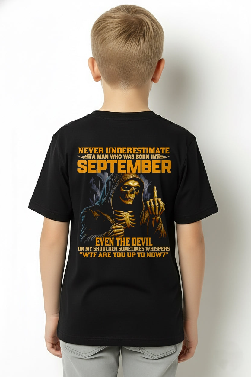 NEVER UNDERESTIMATE A MAN WHO WAS BORN IN SEPTEMBER - ccdi09 male (SKU12-276-09)
