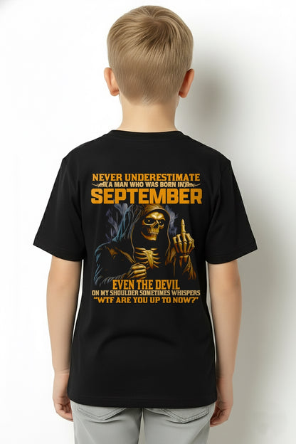 NEVER UNDERESTIMATE A MAN WHO WAS BORN IN SEPTEMBER - ccdi09 male (SKU12-276-09)