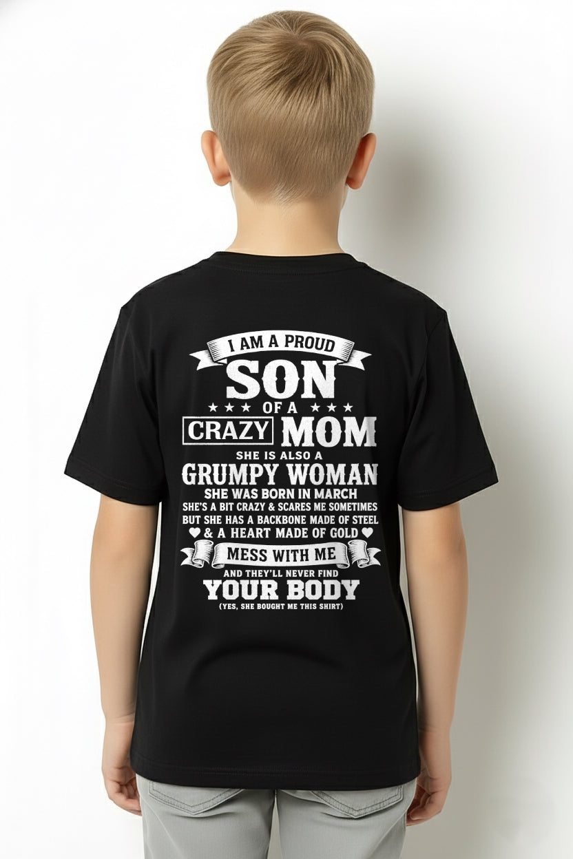 ccdi03 - I AM A PROUD SON OF A CRAZY MOM - Birthday Gift From March Mom / Woman - (SKU2607-115-03)