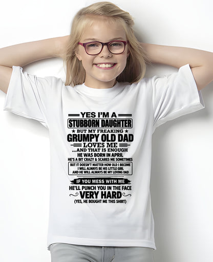Stubborn Daughter T-Shirt – Funny Birthday Gift From April Dad - ccdi04 (SKU2609-217-04)