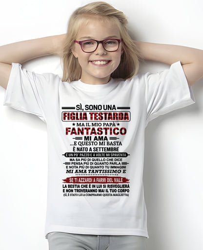 ITA09 ccdi09 - SÌ, SONO UNA FIGLIA TESTARDA – Regalo di Compleanno da Papà / Uomo di Settembre - (SKU2610-61-09)