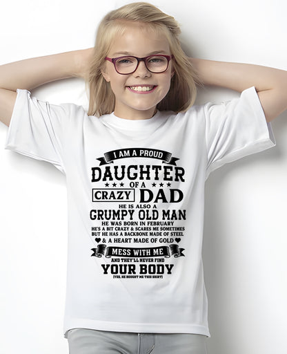 ccdi02 - I AM A PROUD DAUGHTER OF A CRAZY DAD - Birthday Gift From February Dad / Man - (SKU2606-308-02)