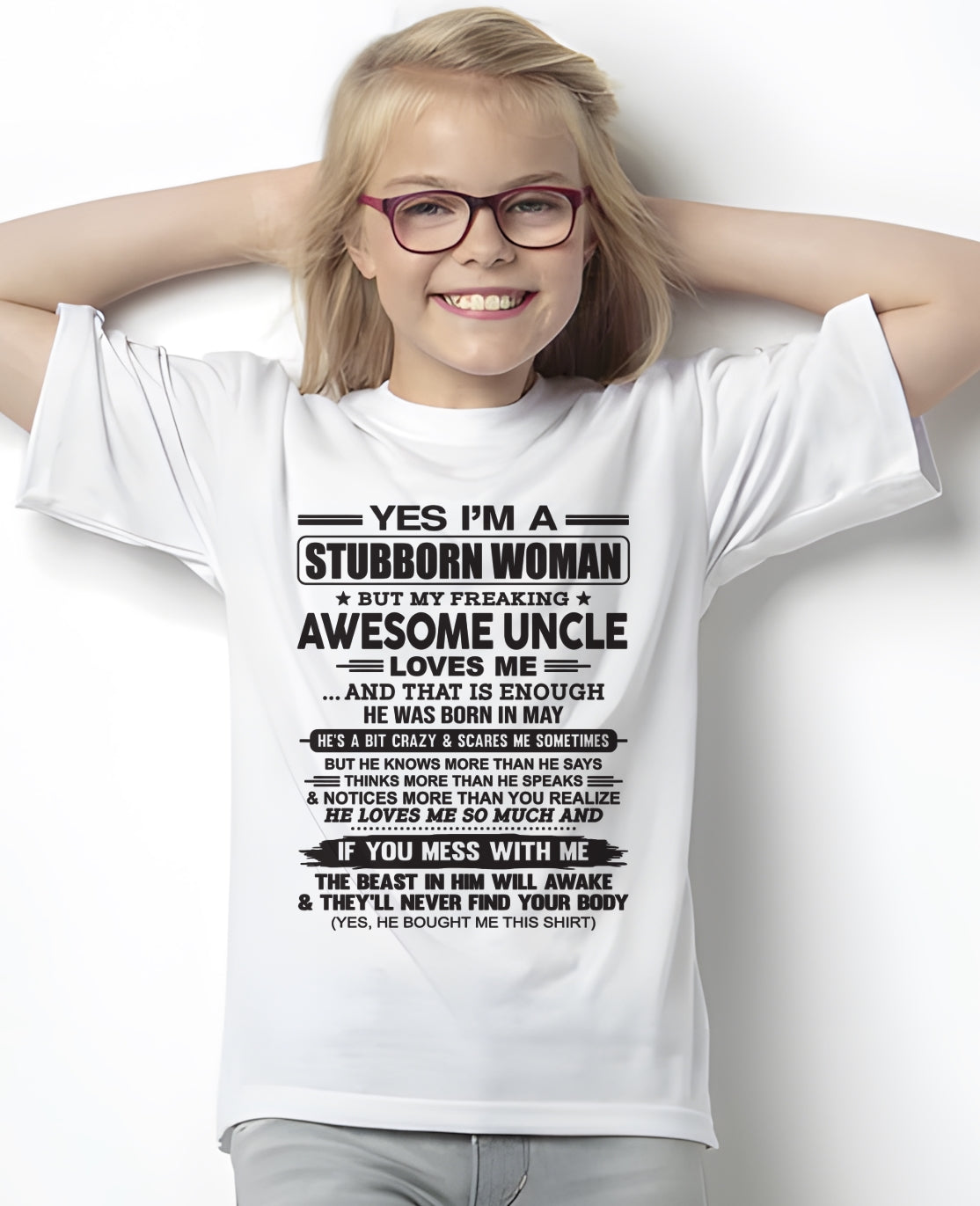 Yes I’m A Stubborn Woman T-Shirt – Birthday Gift From May Uncle - ccdi05 (SKU12-93-05)