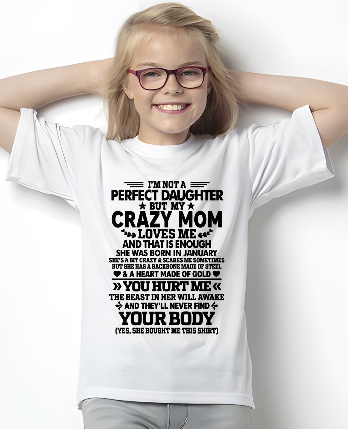 ccdi01 - I’m Not A Perfect Daughter But My Crazy Mom Loves Me - Birthday Gift From January Mom / Woman - (SKU2603-151-01)