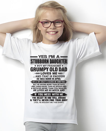 ccdi04 - Yes I’m A Stubborn Daughter T-Shirt – Birthday Gift From April Dad / Man - (SKU26T-01143-04)