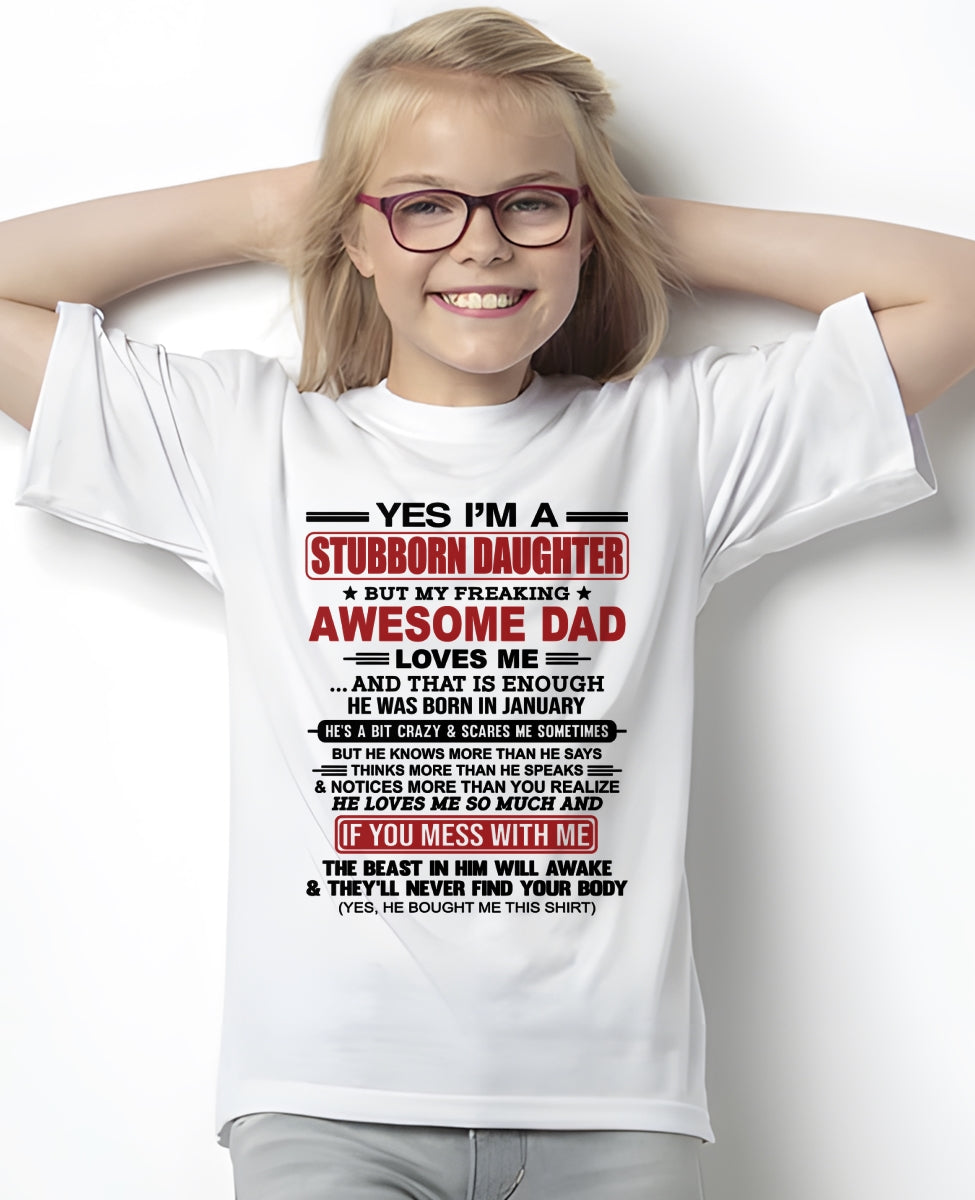 ccdi01 - Yes I’m A Stubborn Daughter T-Shirt – Birthday Gift From January Dad / Man - (SKU2602-166-01)