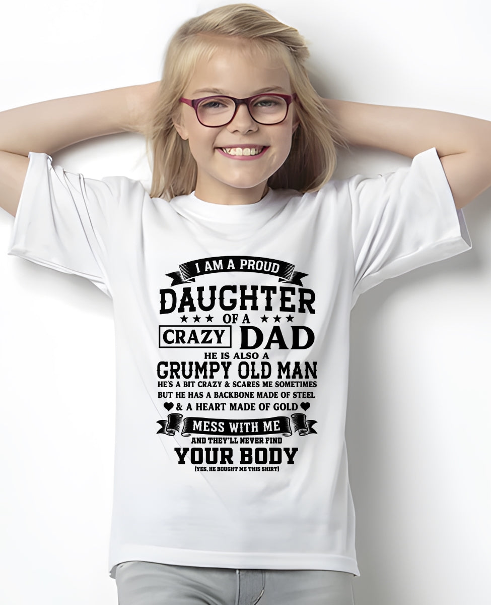 ccdi00 - I AM A PROUD DAUGHTER OF A CRAZY DAD - Birthday Gift From Dad / Man - (SKU2606-308-00)