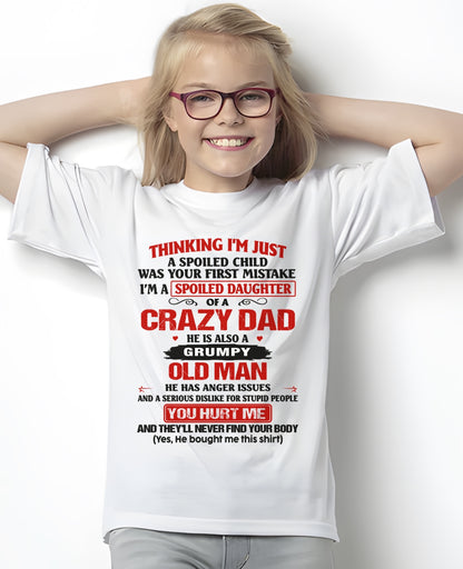 Spoiled Daughter of a Crazy Dad Shirt – Birthday Gift From Dad / Man - ccdi00 (SKU26T-0189-00)