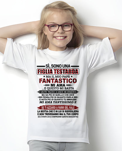 ITA00 ccdi00 - SÌ, SONO UNA FIGLIA TESTARDA – Regalo di Compleanno da Papà / Uomo - (SKU2610-61-00)