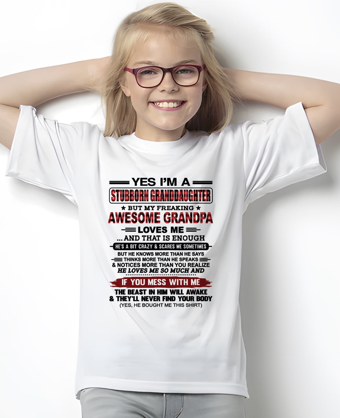 Yes I’m A Stubborn Granddaughter T-Shirt – Birthday Gift From Grandpa / Man - ccdi00 (SKU2607-269-00)