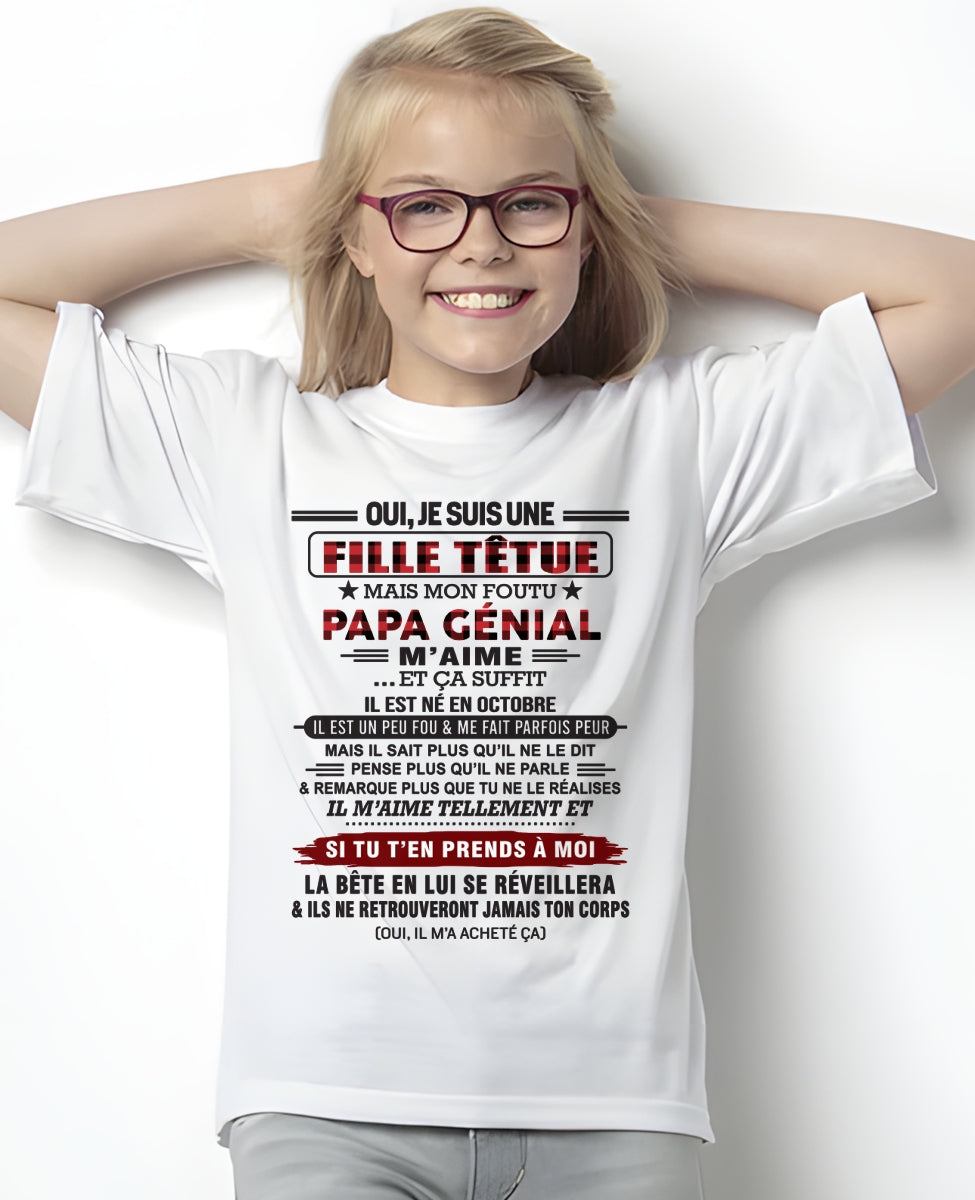 OCTOBRE - Oui, je suis une fille têtue – T-shirt | Cadeau d’anniversaire de papa pour sa fille - ccdi10 / fr10 (SKU2610-60-10)