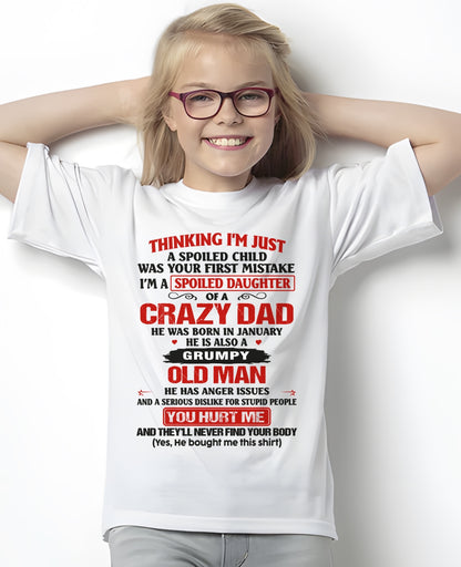 Spoiled Daughter of a Crazy January Dad Shirt – Birthday Gift From Dad / Man - ccdi01 (SKU26T-0189-01)