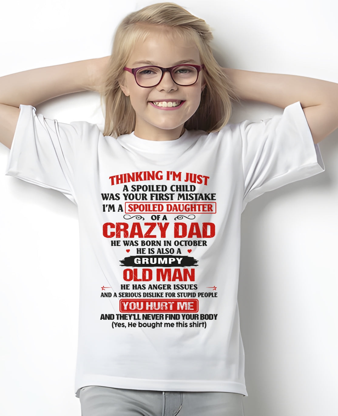 Spoiled Daughter of a Crazy October Dad Shirt – Birthday Gift From Dad / Man - ccdi10 (SKU26T-0189-10)