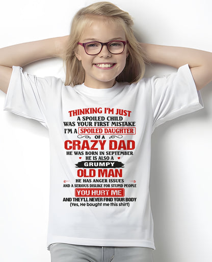 Spoiled Daughter of a Crazy September Dad Shirt – Birthday Gift From Dad / Man - ccdi09 (SKU26T-0189-09)