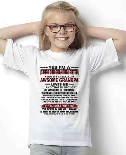 Yes I’m A Stubborn Granddaughter T-Shirt – Birthday Gift From February Grandpa / Man - ccdi02 (SKU2607-269-02)