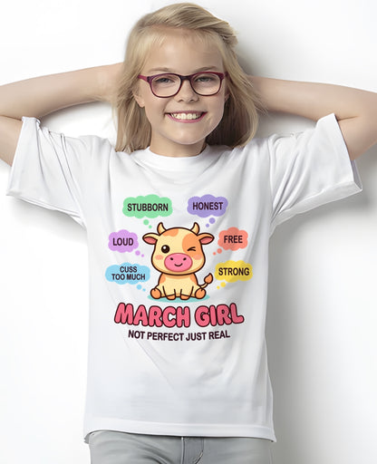 MARCH GIRL, NOT PERFECT JUST REAL - Birthday Gift For March Girls - fma ccdi03 - (SKU2604-161-03)