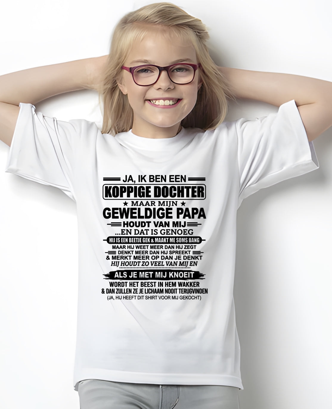 NL00 - JA, IK BEN EEN KOPPIGE DOCHTER T-SHIRT – Verjaardagscadeau Van Een Vader Geboren - ccdi00 (SKU2606-69-00)