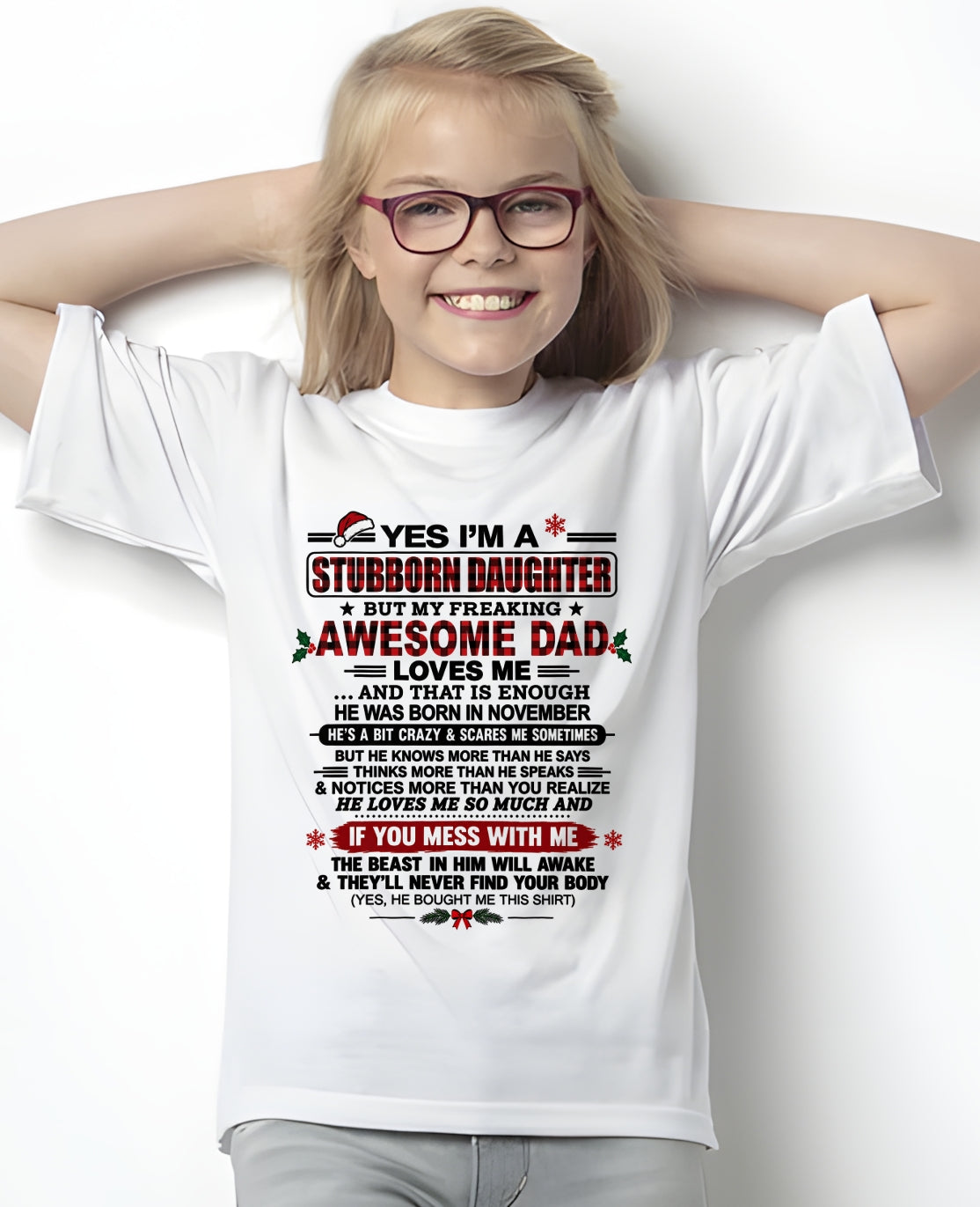 Yes I’m A Stubborn Daughter T-Shirt – Birthday Gift From November Dad / Man - Merry Christmas - Noel Shirt - ccdi11 (SKU2610-529-11)