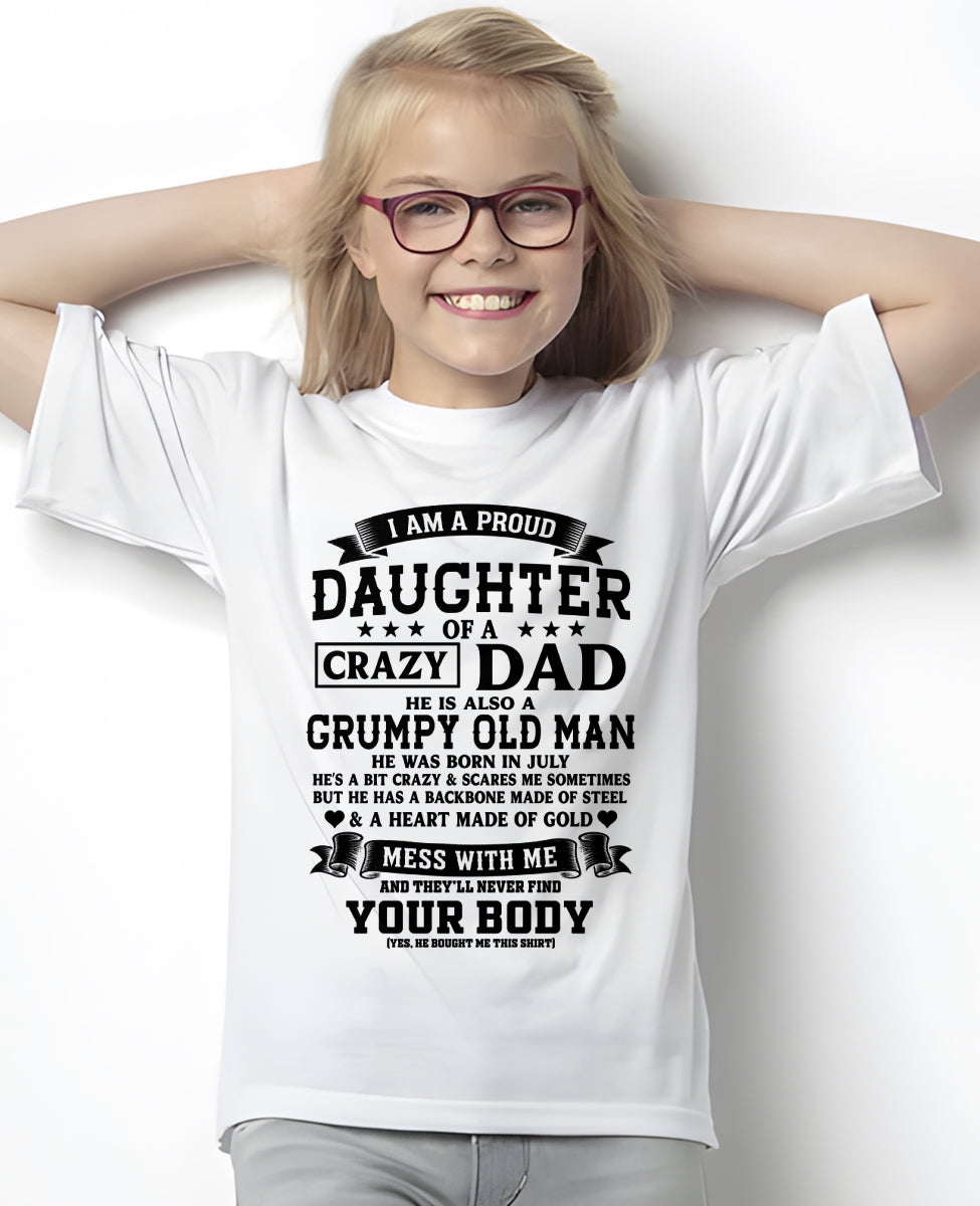 ccdi07 - I AM A PROUD DAUGHTER OF A CRAZY DAD - Birthday Gift From July Dad / Man - (SKU2606-308-07)