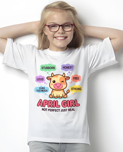 APRIL GIRL, NOT PERFECT JUST REAL - Birthday Gift For April Girls - fma ccdi04 - (SKU2604-161-04)