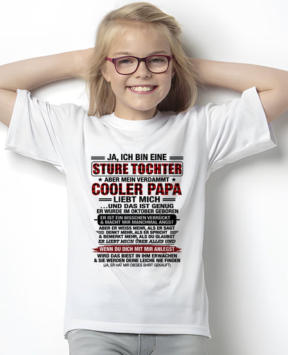 DEU10 - JA, ICH BIN EINE STURE TOCHTER T-SHIRT – GEBURTSTAGSGESCHENK VON EINEM OKTOBER-PAPA - CCDI10 (SKU2608-25-10)