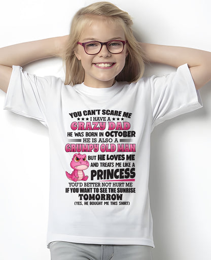 OCTOBER - YOU CAN’T SCARE ME, I HAVE A CRAZY DAD- TO DAUGHTER FROM DAD ccdi10 (SKU2606-375-10)