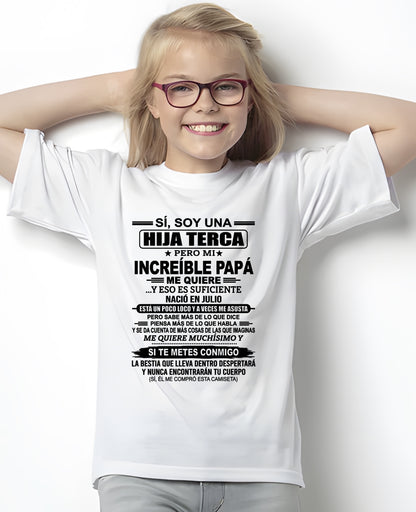 TBN07 - SÍ, SOY UNA HIJA TESTARUDA CAMISETA – Regalo de Cumpleaños de un Papá Nacido en Julio - ccdi07 (SKU2606-271-07)