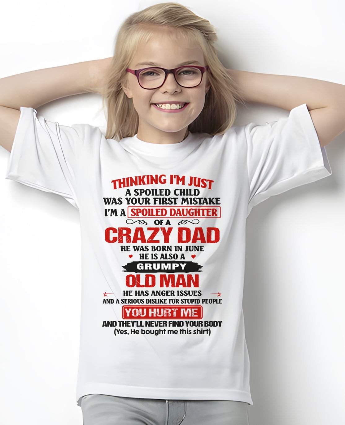 Spoiled Daughter of a Crazy June Dad Shirt – Birthday Gift From Dad / Man - ccdi06 (SKU26T-0189-06)