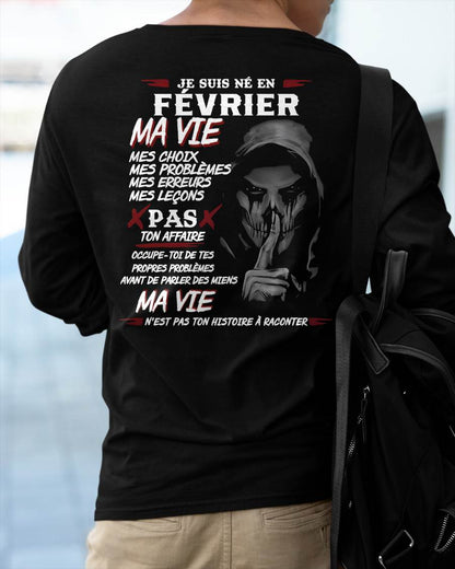 Je Suis Né en Février – Ma Vie, Mes Choix – T-Shirt Homme Fort Caractère - male fr02 / CCDI02 (SKU12-269-02)