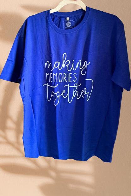 Making Memories Together Family & Group T-Shirts