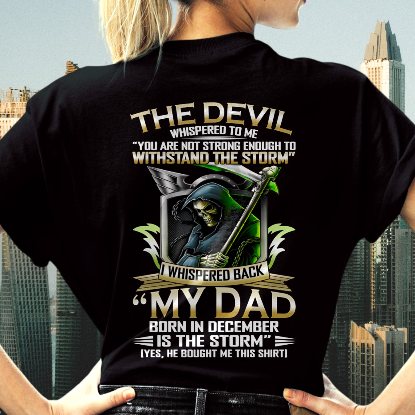 CCDI12 - My Dad Born In December Is The Storm - Birthday Gift Form December Dad / Man T-Shirt (SKU2605-63-12)