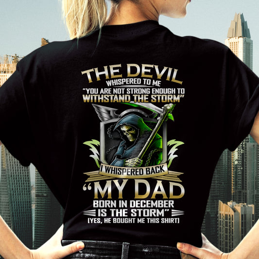 CCDI12 - My Dad Born In December Is The Storm - Birthday Gift Form December Dad / Man T-Shirt (SKU2605-63-12)