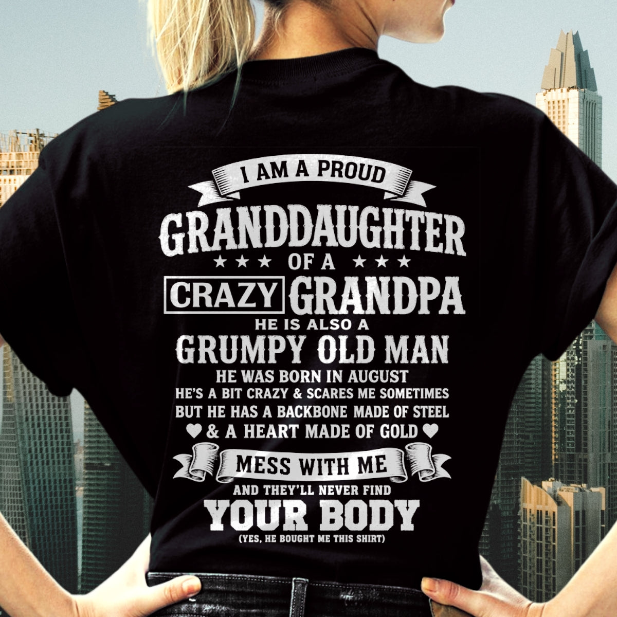 ccdi08 - I AM A PROUD GRANDDAUGHTER OF A CRAZY GRANDPA - Birthday Gift From August Grandpa - (SKU2606-67-08)
